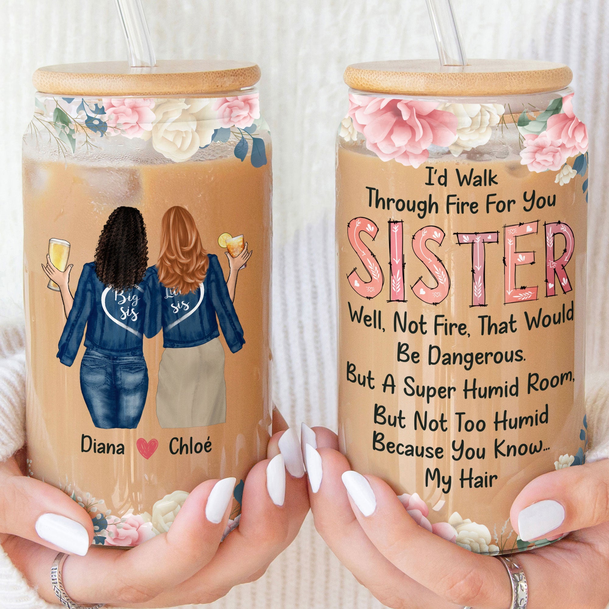 I'd Walk Through Fire For You Sister Rose Gift - Personalized Clear Glass Cup