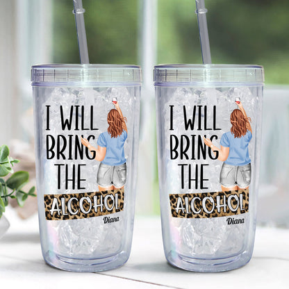 I'll Bring The Alcohol - Personalized Acrylic Tumbler With Straw
