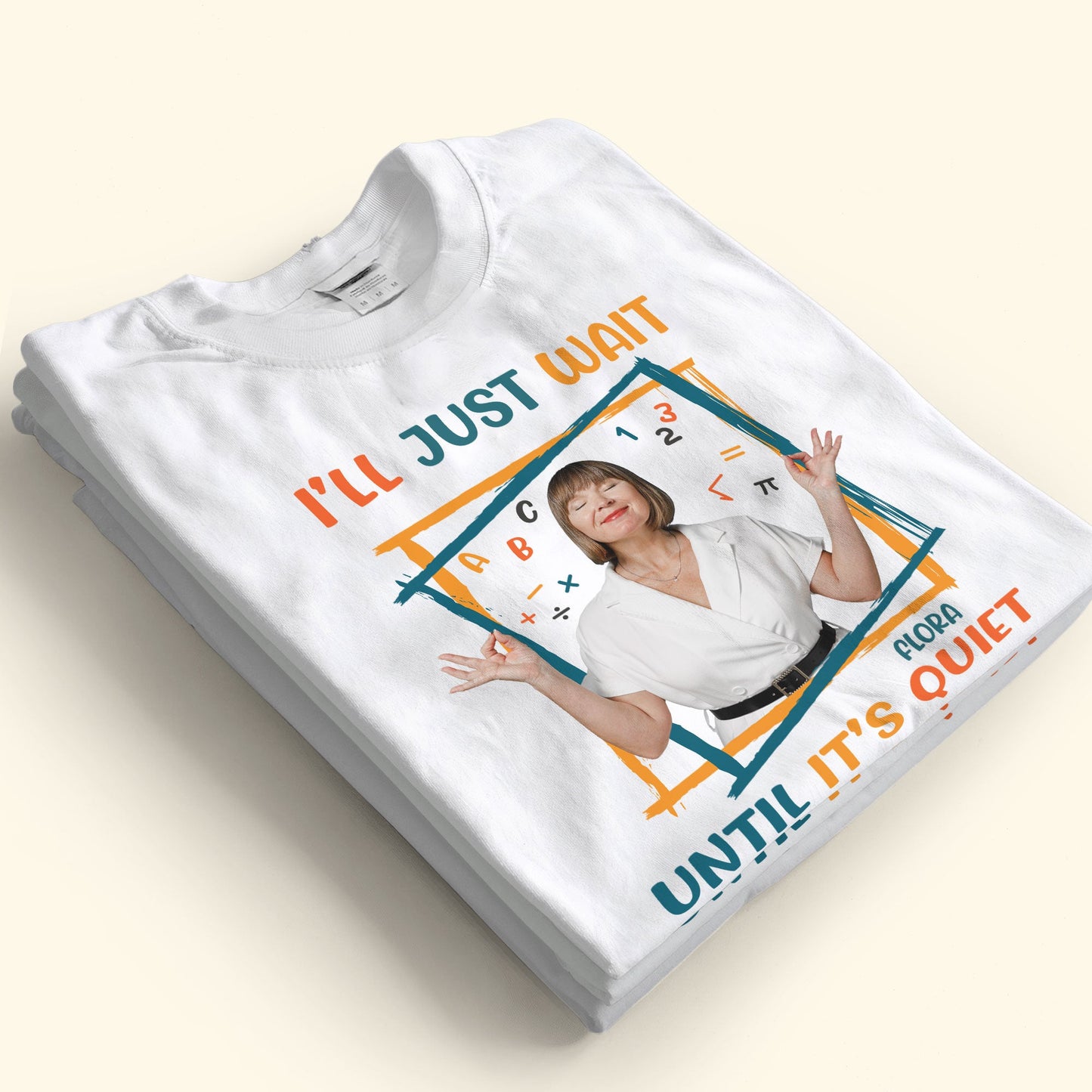 I'll Just Wait Until It's Quiet - Personalized Photo Shirt