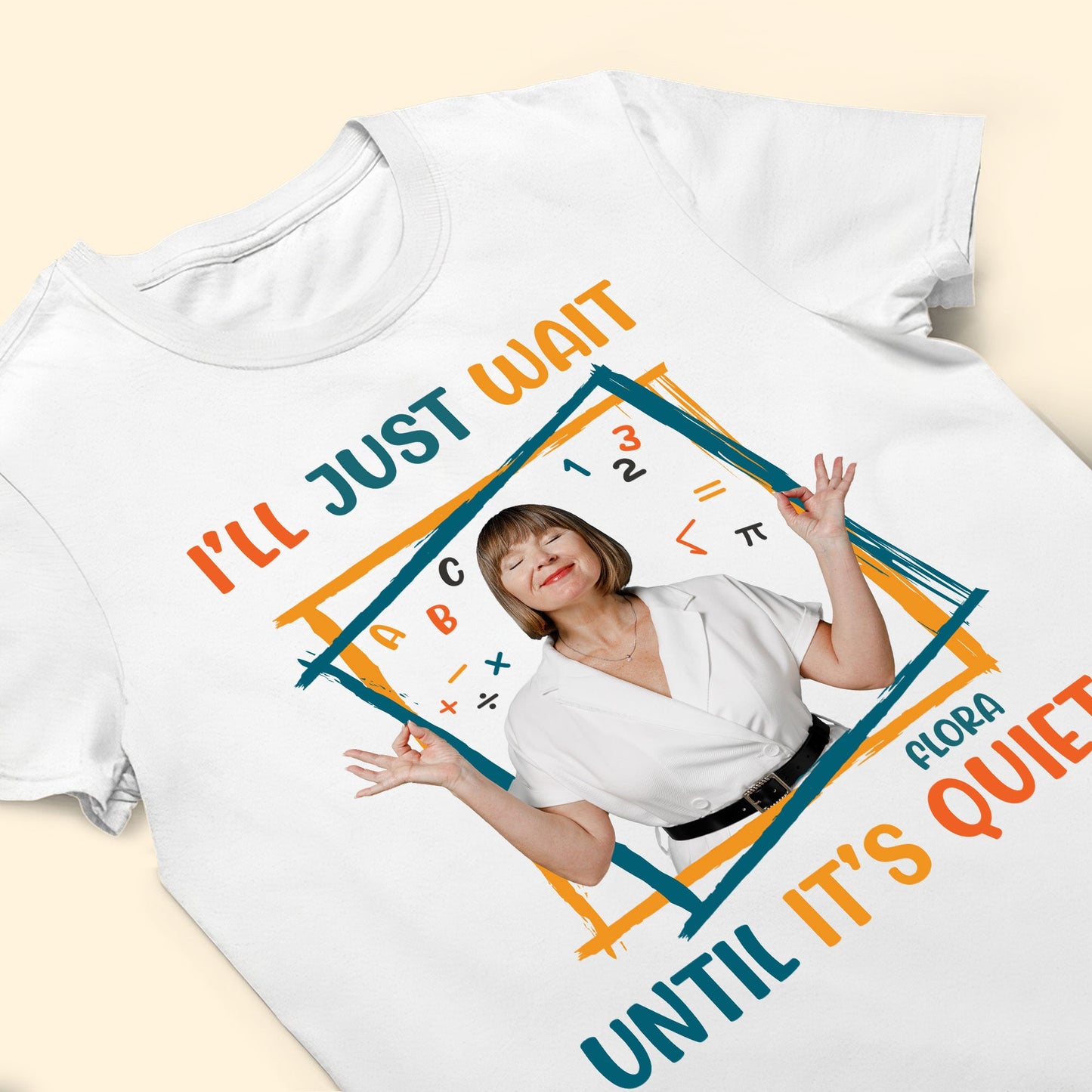 I'll Just Wait Until It's Quiet - Personalized Photo Shirt