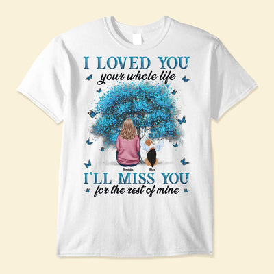 I'll Miss You For The Rest Of Mine Pet Memorial - Personalized Shirt