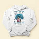 I'll Miss You For The Rest Of Mine Pet Memorial - Personalized Shirt