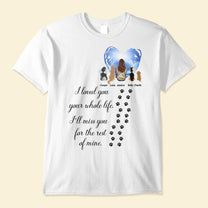 I'll Miss You For The Rest Of Mine Pet Memorial - Personalized Shirt