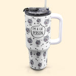 I'm A Cat Person - Personalized Photo 40oz Tumbler With Straw