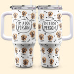 I'm A Dog Person - Personalized Photo 40oz Tumbler With Straw