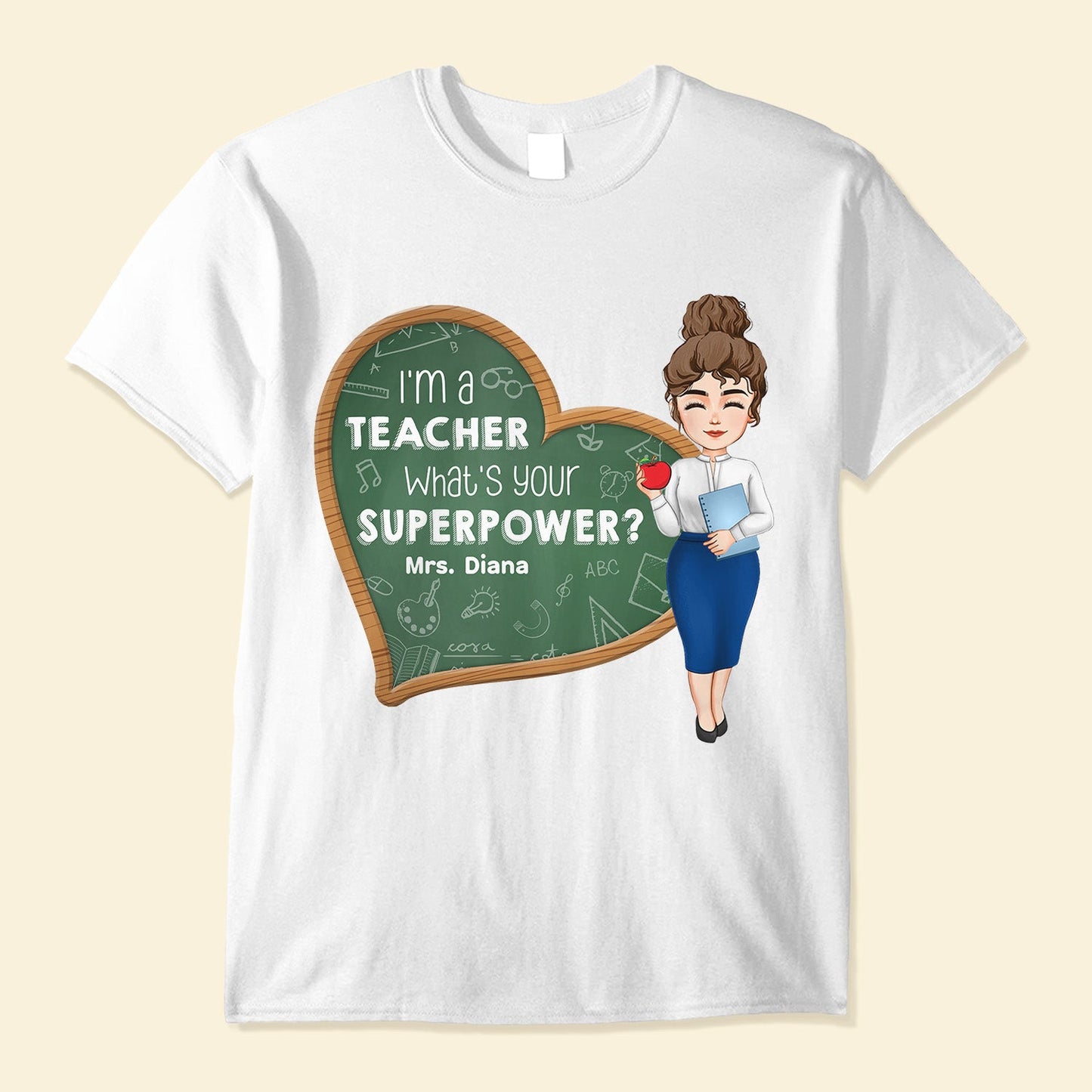 I'm A Teacher, What's Your Superpower? - Personalized Shirt