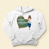 I'm A Teacher, What's Your Superpower? - Personalized Shirt