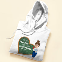 I'm A Teacher, What's Your Superpower? - Personalized Shirt