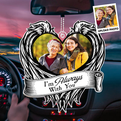 I'm Always With You - Personalized Photo Rear View Mirror Accessory