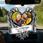 I'm Always With You - Personalized Photo Rear View Mirror Accessory