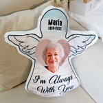 I'm Always With You - Personalized Photo Custom Shaped Pillow