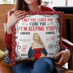 I'm Keeping You Forever Yours - Personalized Pillow (Insert Included)