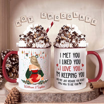 I'm Keeping You - Personalized Accent Mug