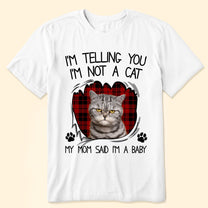 I'm Not A Cat - Personalized Photo Shirt