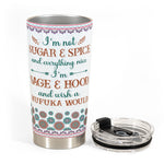 I'm Not Sugar & Spice- Personalized Tumbler Cup - Birthday, Motivational Gift For Yoga Instructor, Meditation, Inspirational Gift, Yoga Lover