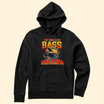 I'm One Bad Bass Grandpa, Daddy - Personalized Shirt