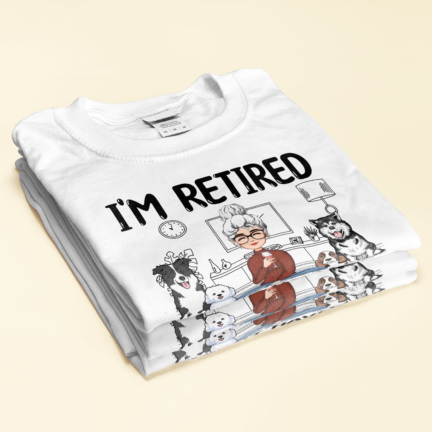 I'm Retired, You Don't Make Me - Personalized Shirt