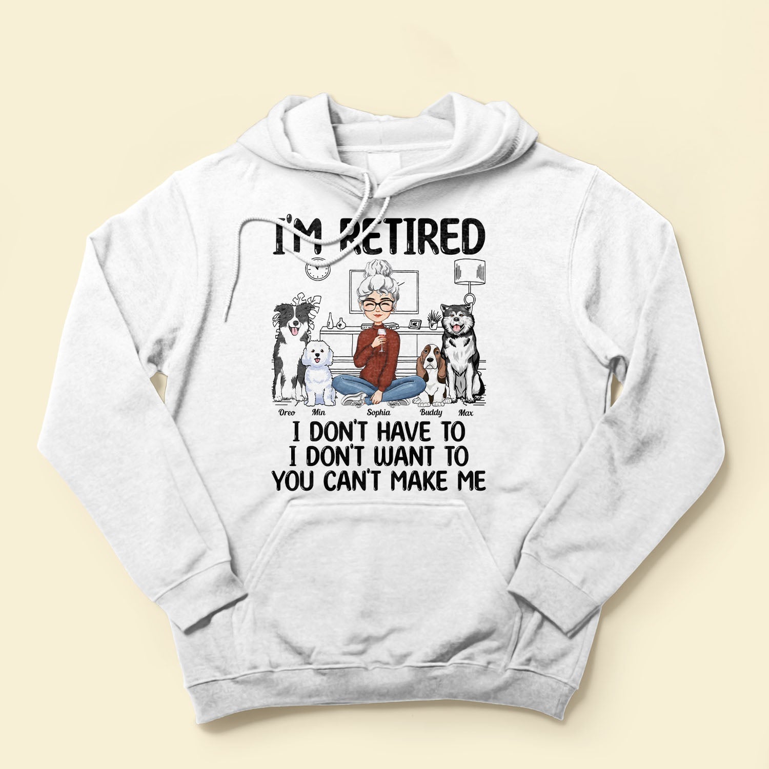 I'm Retired, You Don't Make Me - Personalized Shirt