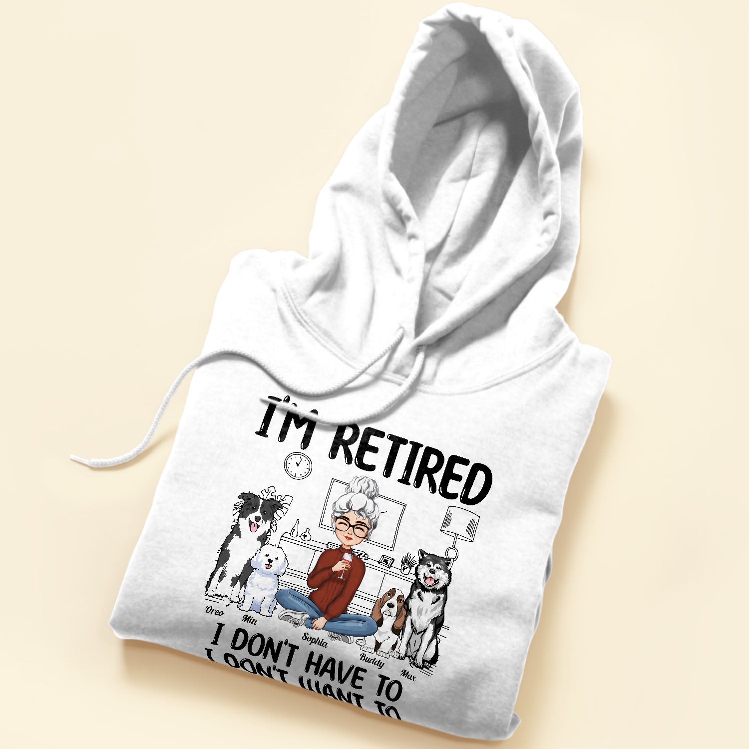I'm Retired, You Don't Make Me - Personalized Shirt
