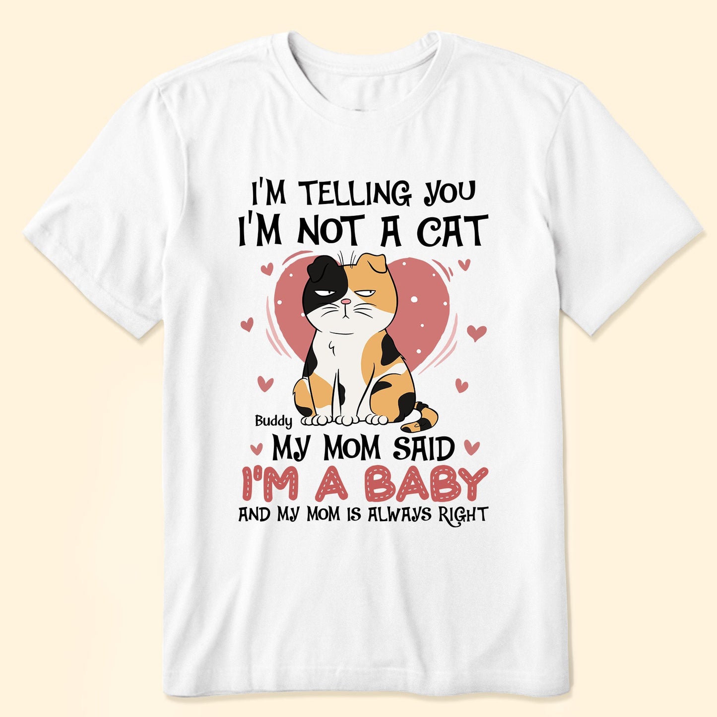 I'm Telling You I'm Not A Cat - Personalized Shirt