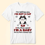 I'm Telling You I'm Not A Cat - Personalized Shirt