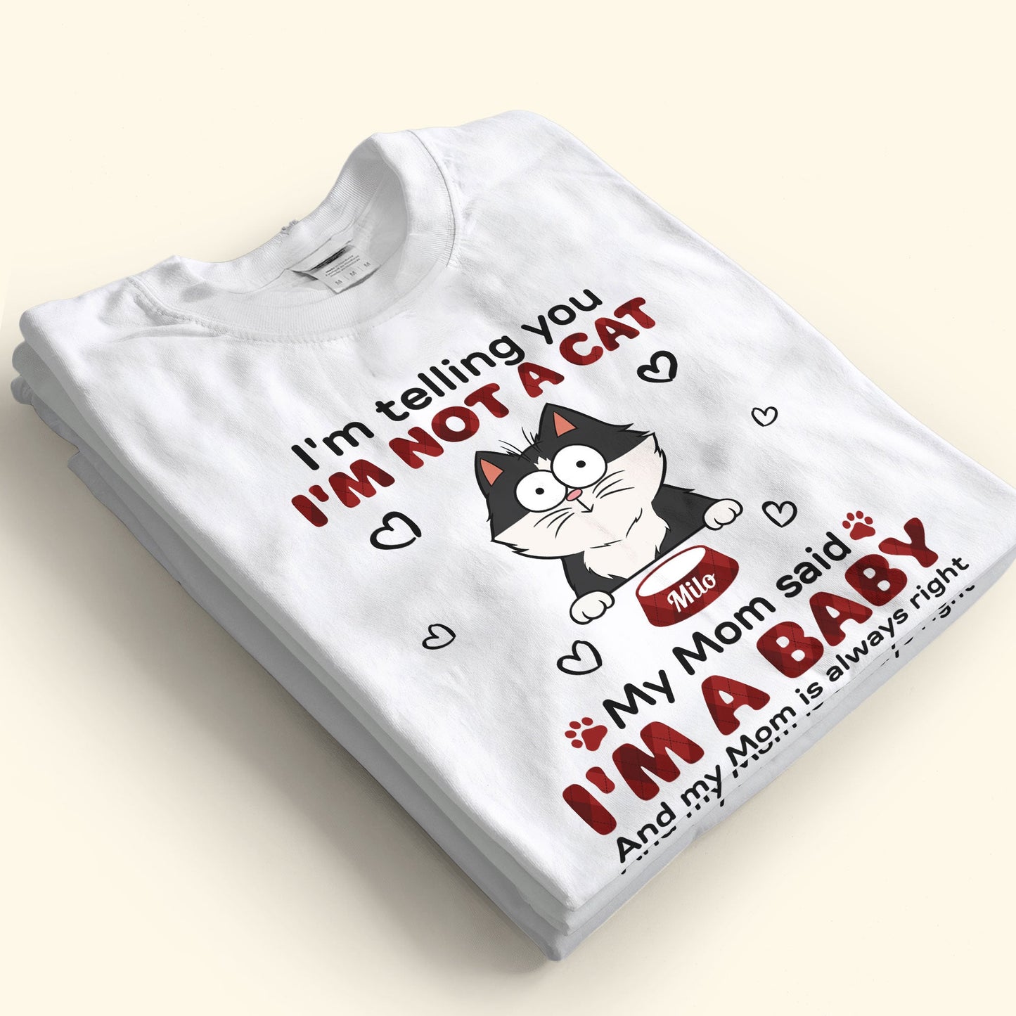 I'm Telling You I'm Not A Cat - Personalized Shirt