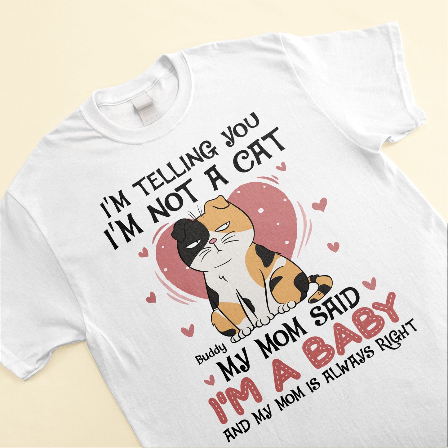 I'm Telling You I'm Not A Cat - Personalized Shirt