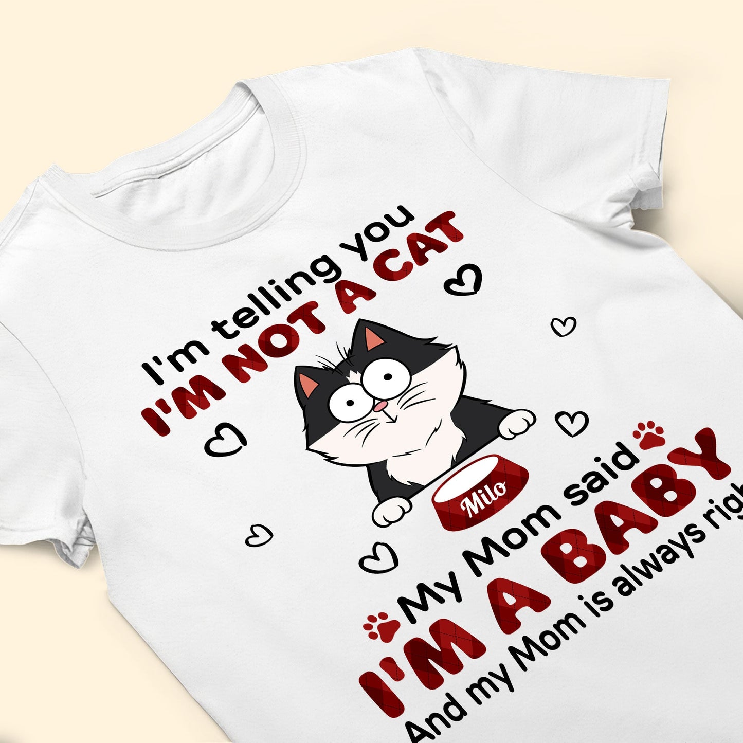 I'm Telling You I'm Not A Cat - Personalized Shirt