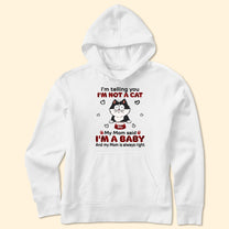 I'm Telling You I'm Not A Cat - Personalized Shirt
