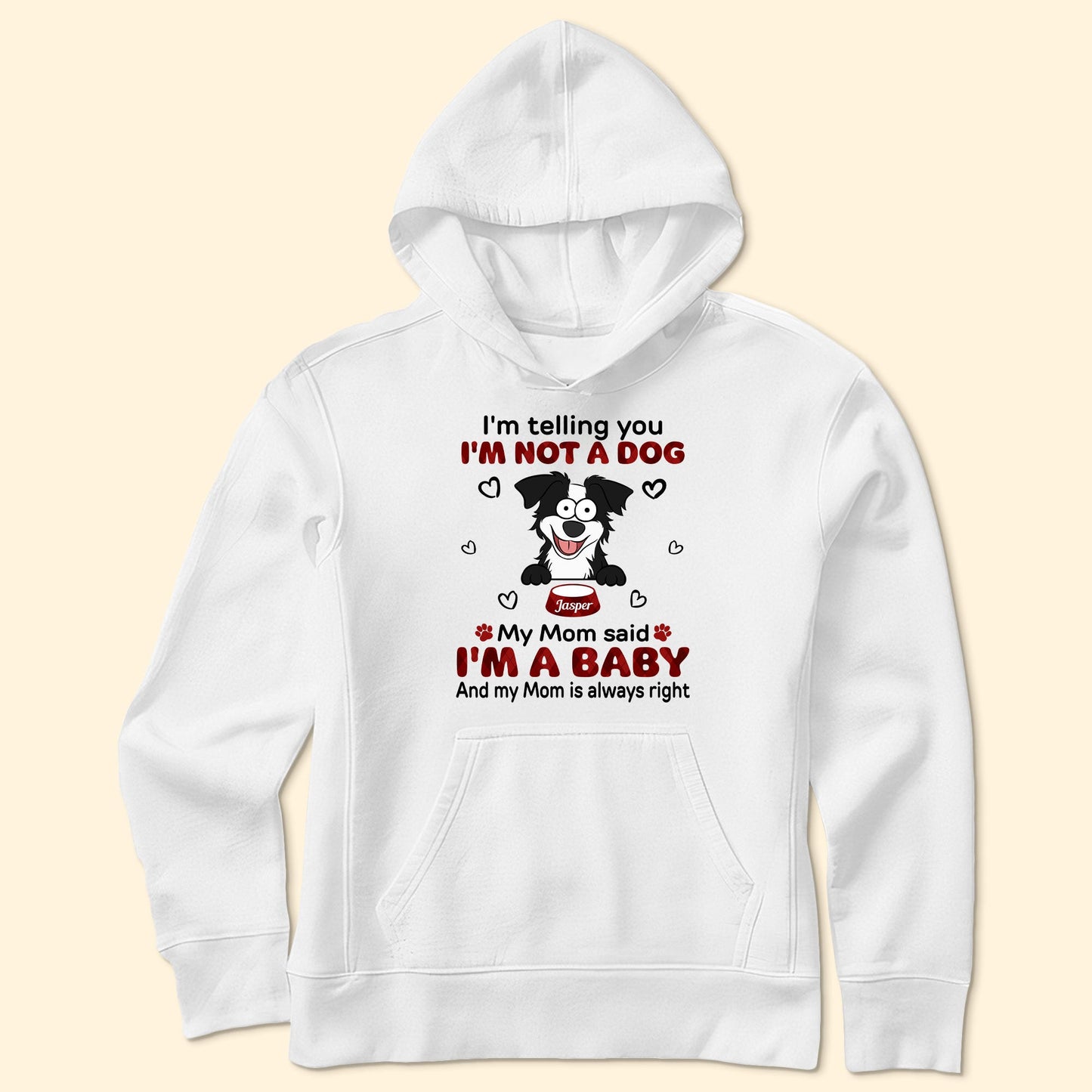 I'm Telling You I'm Not A Dog - Personalized Shirt