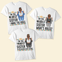 I'm The Oldest Sister Middle Sister Youngest Sister - Personalized Shirt