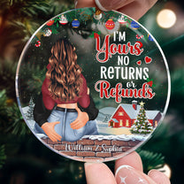 I'm Yours No Returns Or Refunds - Personalized Circle Acrylic Ornament