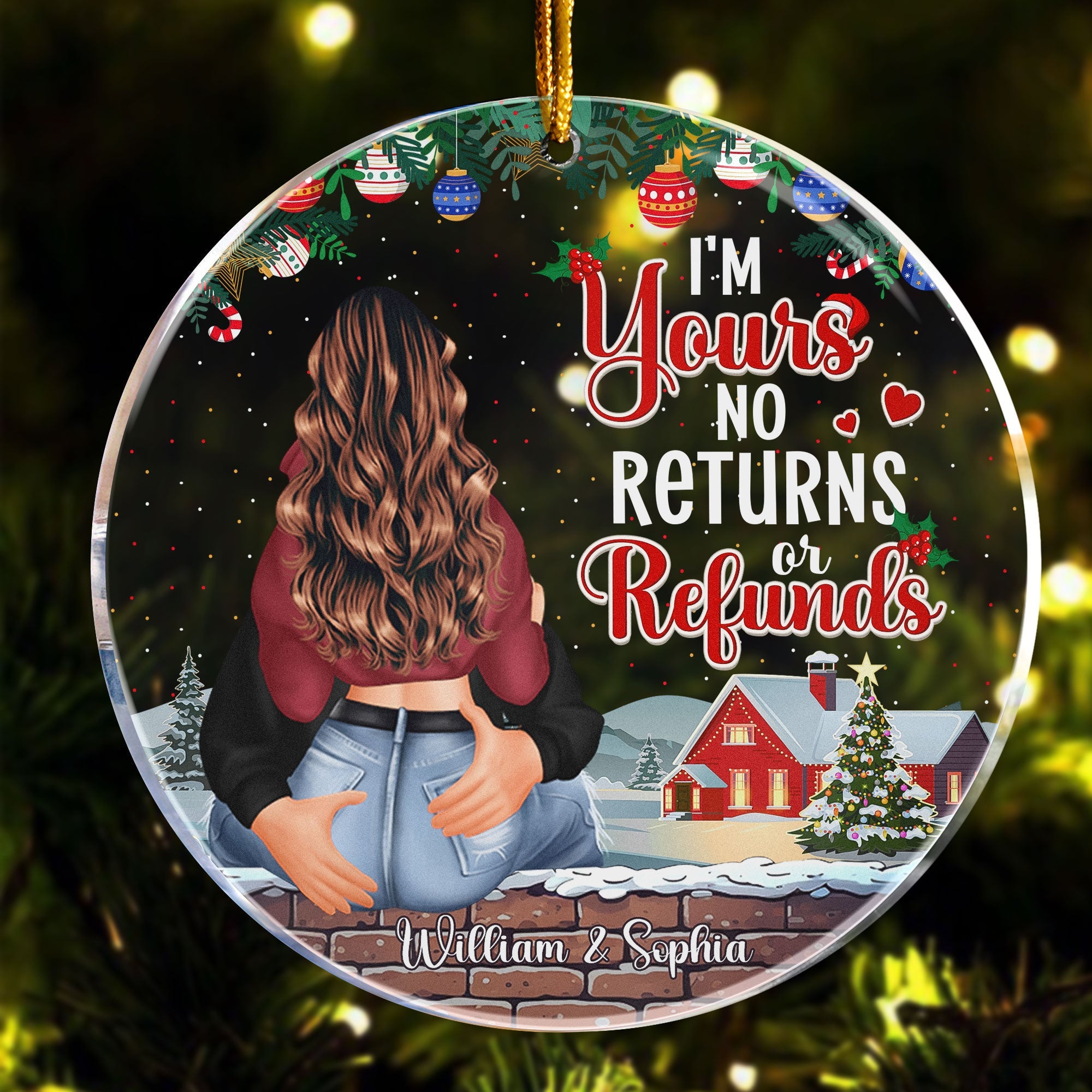 I'm Yours No Returns Or Refunds - Personalized Circle Acrylic Ornament