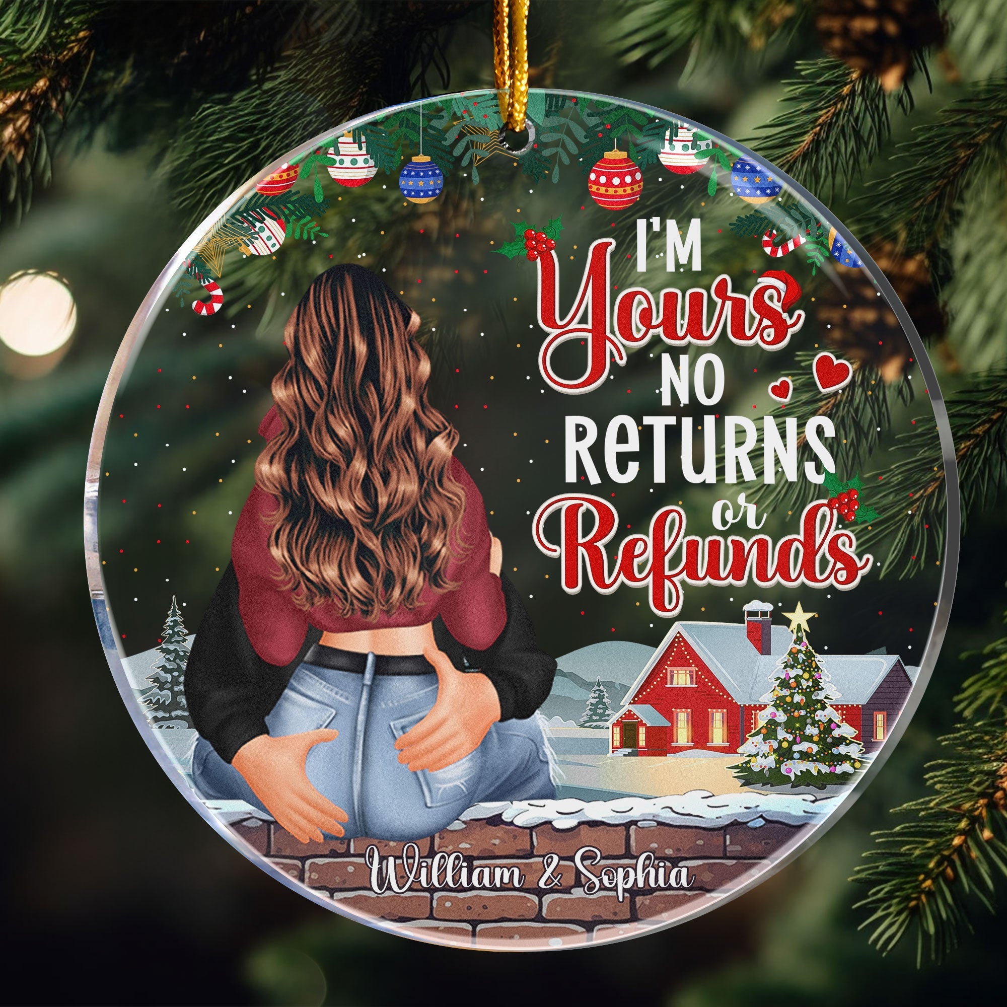 I'm Yours No Returns Or Refunds - Personalized Circle Acrylic Ornament