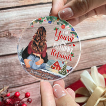 I'm Yours No Returns Or Refunds - Personalized Circle Acrylic Ornament