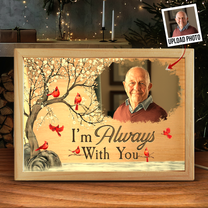 I'm Always With You - Personalized Photo Frame Light Box