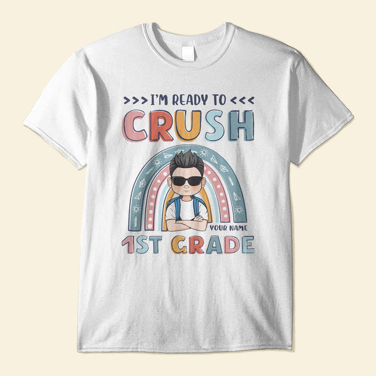 Iƒ??m Ready To Crush 1st Grade, Funny Custom Shirt, Preschool Gift For Kids-Macorner