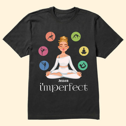 I'm Perfect - Personalized Shirt