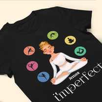 I'm Perfect - Personalized Shirt