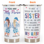 I’d Walk Through Fire For You, Sister Custom Tumbler, Gift for Your Sister-Macorner