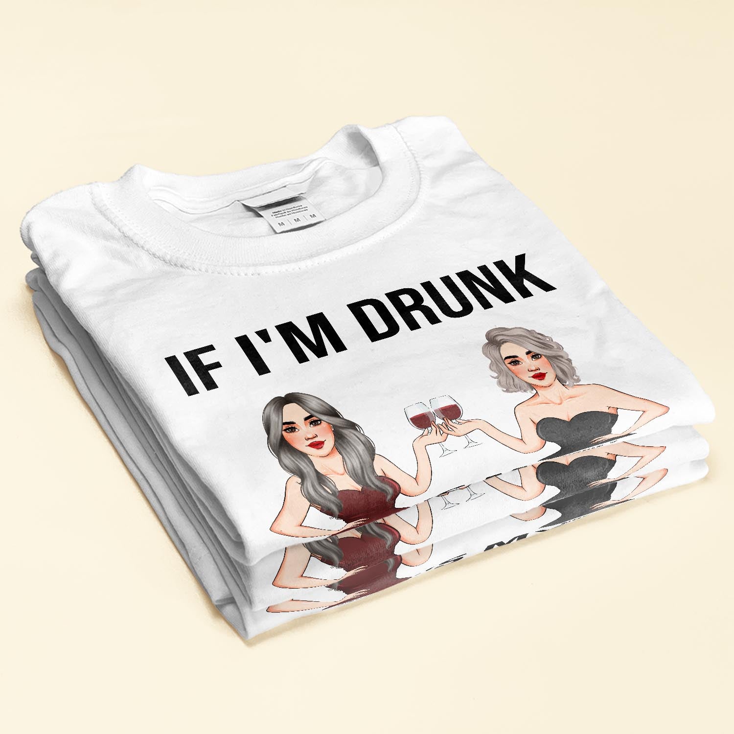 If I'm Drunk, It's My Sister's Fault - Personalized Shirt - Birthday Gift For Wine Lovers