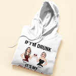 If I'm Drunk, It's My Sister's Fault - Personalized Shirt - Birthday Gift For Wine Lovers
