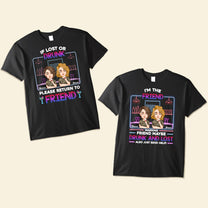 If Lost Or Drunk Please Return To Friend - Personalized Shirt