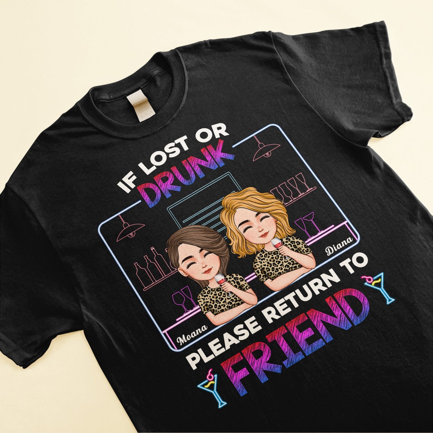 If Lost Or Drunk Please Return To Friend - Personalized Shirt