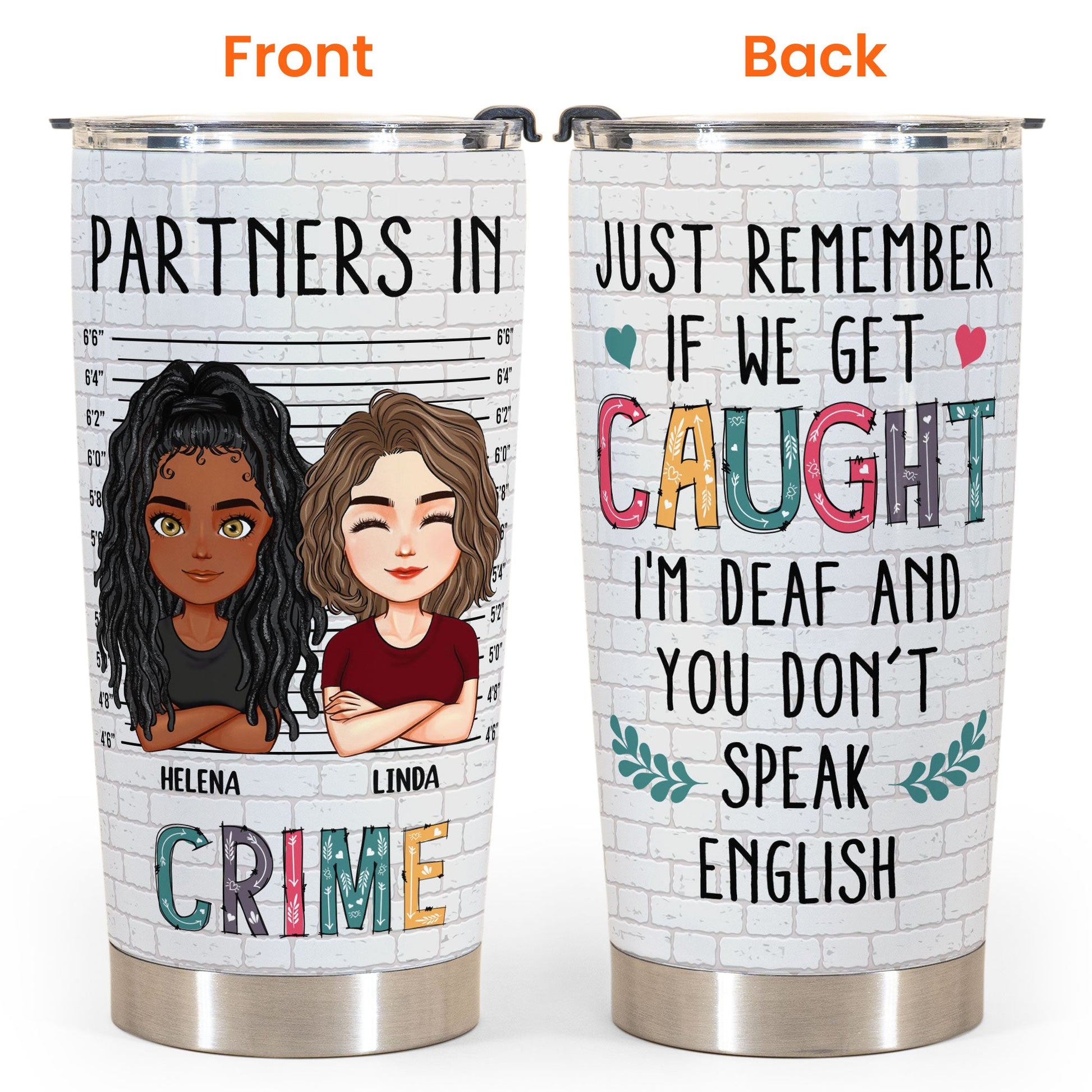 https://macorner.co/cdn/shop/products/If-We-Get-Caught-I-Dont-Speak-English-Personalized-Tumbler-Cup-Birthday-Gifts-For-Friends-Besties-Soul-Sisters_4.jpg?v=1673246495&width=1946
