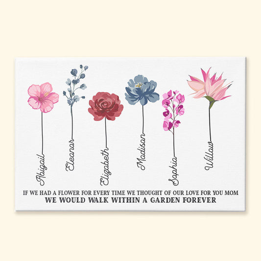 If We Had A Flower For Every Time We Thought Of Our Love For You - Personalized Poster/Wrapped Canvas - Birthday, Mother's Day Gift For Mom, Grandma, Auntie