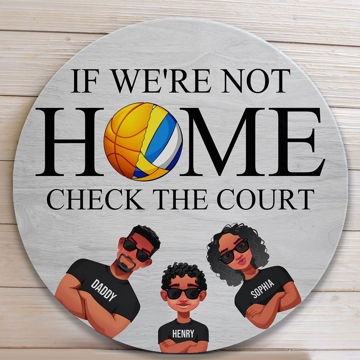 If We're Not Home - Personalized Round Wood Sign