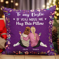 If You Miss Me Hug This Pillow Friendship - Personalized Pillow (Insert Included)