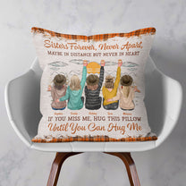 If You Miss Me, Hug This Pillow - Personalized Pillow (Insert Included) - Birthday Gift For Sisters, Family, Heartwarming Gift