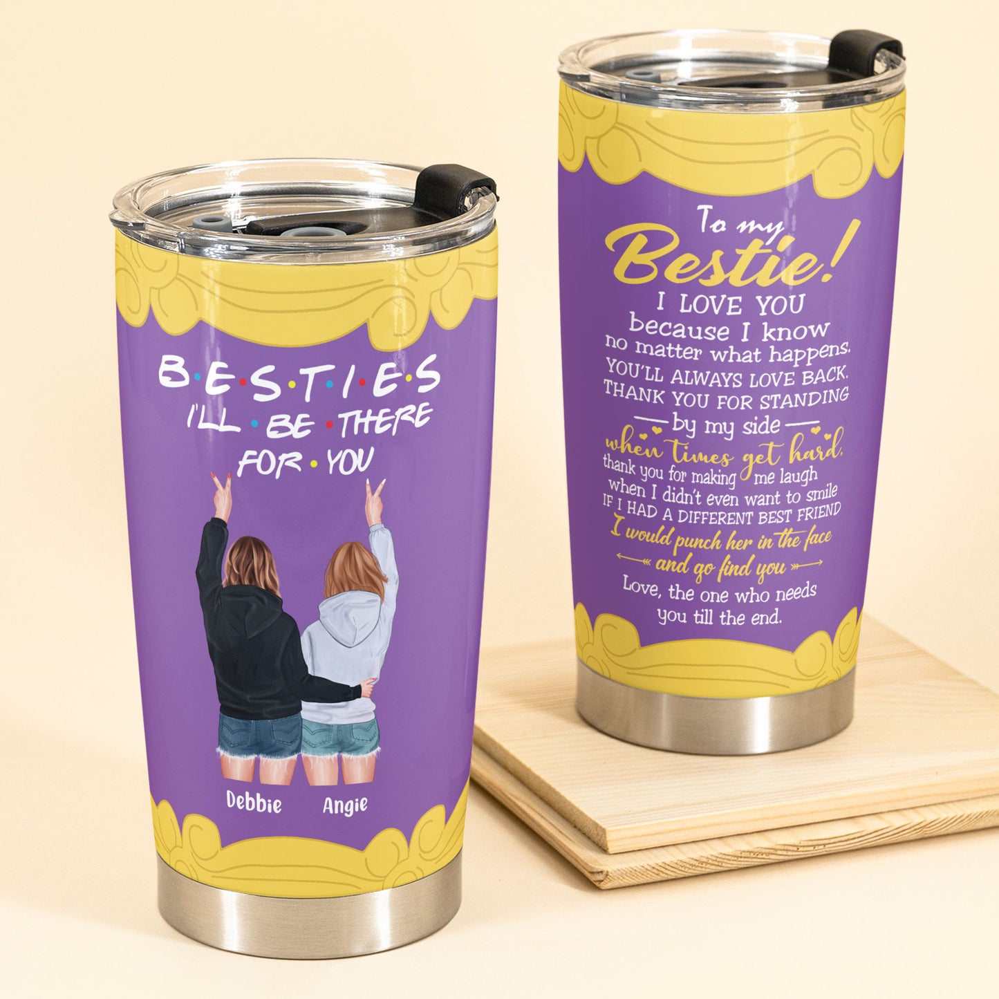 I'll Be There For You Besties - Personalized Tumbler Cup - Gift For Friends - Hoodie Girls